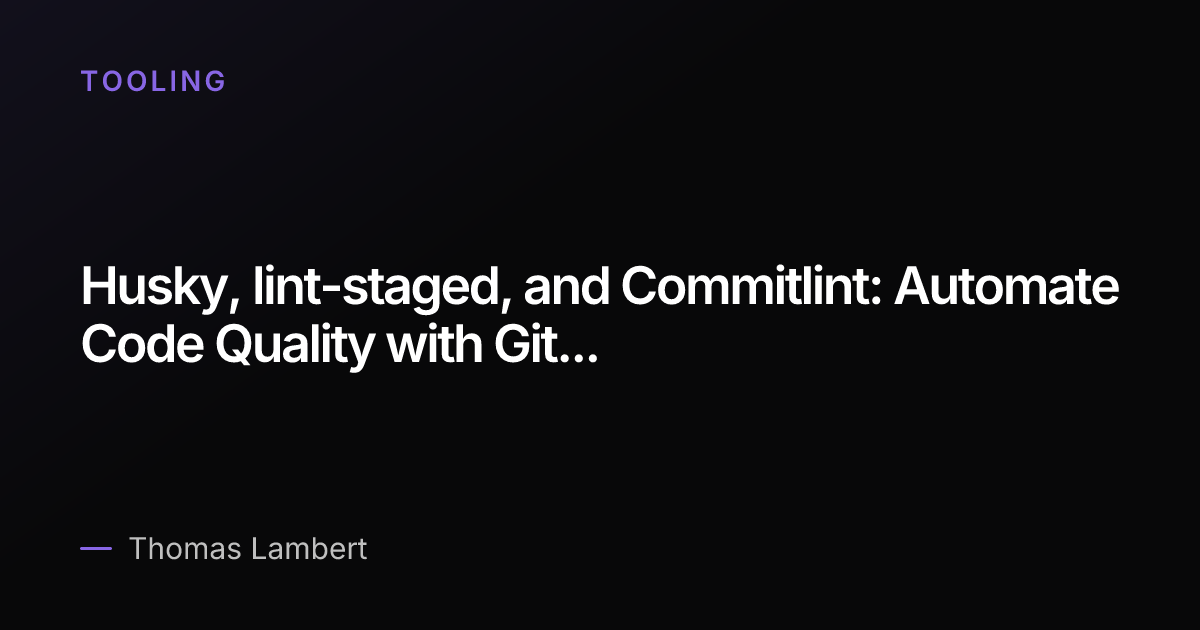 Husky, lint-staged, and Commitlint: Automate Code Quality with Git ...